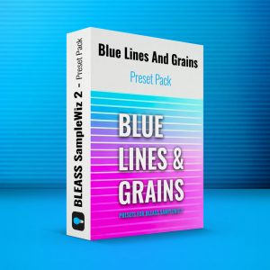 Blue Lines And Grains - SampleWiz 2 Preset Pack