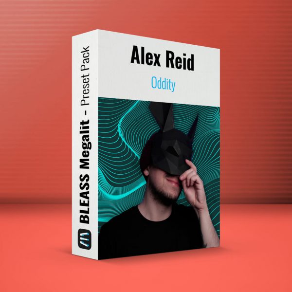 Alex Reid - Oddity - Megalit Preset Pack