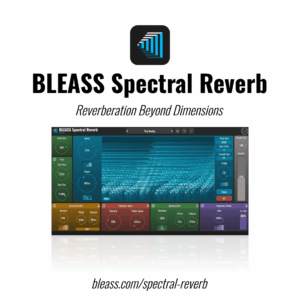 BLEASS Spectral Reverb